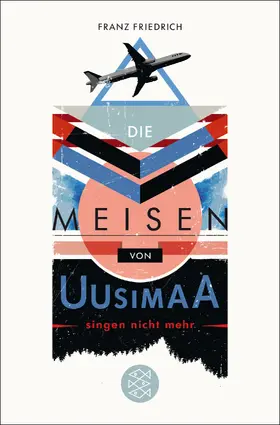 Friedrich |  Die Meisen von Uusimaa singen nicht mehr | Buch |  Sack Fachmedien