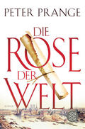 Prange |  Die Rose der Welt | Buch |  Sack Fachmedien