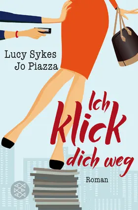 Sykes / Piazza |  Ich klick dich weg | Buch |  Sack Fachmedien