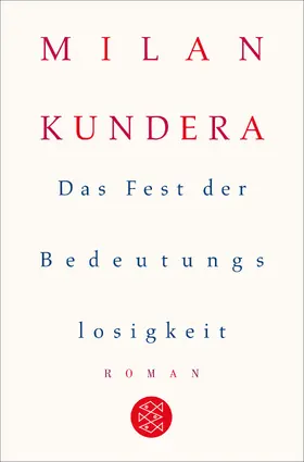 Kundera |  Das Fest der Bedeutungslosigkeit | Buch |  Sack Fachmedien