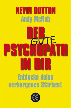 Dutton / McNab |  Der Psychopath in dir - Entdecke deine verborgenen Stärken! | Buch |  Sack Fachmedien