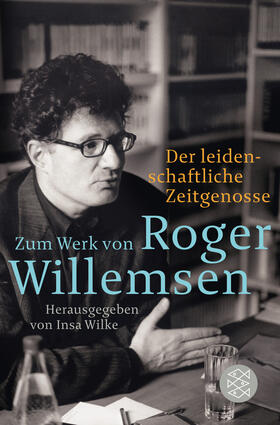 Wilke / Willemsen | Der leidenschaftliche Zeitgenosse | Buch | 978-3-596-03351-5 | sack.de