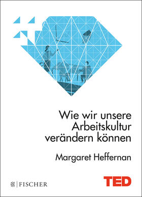 Heffernan | Wie wir unsere Arbeitskultur verändern können | Buch | 978-3-596-03464-2 | sack.de