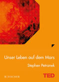 Petranek |  Unser Leben auf dem Mars | Buch |  Sack Fachmedien