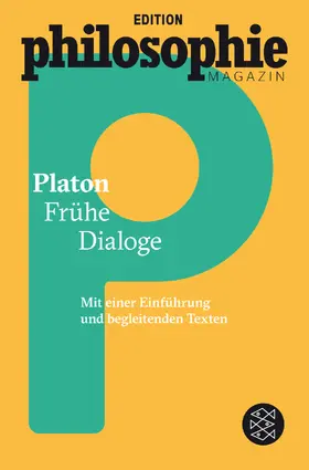 Platon / Edition Philosophie Magazin | Frühe Dialoge | Buch | 978-3-596-03558-8 | www.sack.de