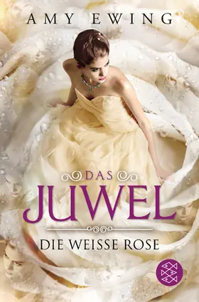 Ewing |  Das Juwel - Die Weiße Rose | Buch |  Sack Fachmedien