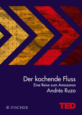 Ruzo |  Der kochende Fluss - eine Reise zum Amazonas | Buch |  Sack Fachmedien