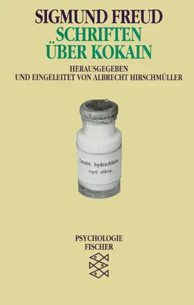Freud / Hirschmüller |  Schriften über Kokain | Buch |  Sack Fachmedien