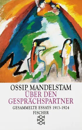 Mandelstam / Dutli |  Gesammelte Essays I. Über den Gesprächspartner | Buch |  Sack Fachmedien