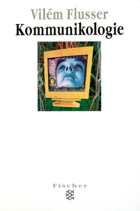 Flusser | Kommunikologie | Buch | 978-3-596-13389-5 | www.sack.de