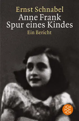 Schnabel |  Anne Frank. Spur eines Kindes | Buch |  Sack Fachmedien