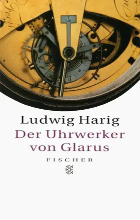Harig |  Der Uhrwerker von Glarus | Buch |  Sack Fachmedien