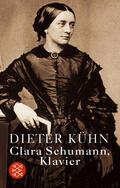 Kühn |  Clara Schumann, Klavier | Buch |  Sack Fachmedien