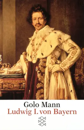 Mann / Gauger |  Ludwig I. von Bayern | Buch |  Sack Fachmedien