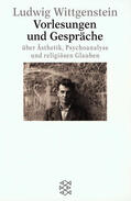 Wittgenstein |  Vorlesungen und Gespräche über Ästhetik, Psychoanalyse und religiösen Glauben | Buch |  Sack Fachmedien
