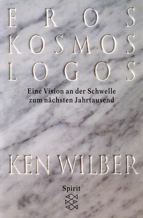 Wilber | Eros, Kosmos, Logos | Buch | 978-3-596-14974-2 | sack.de