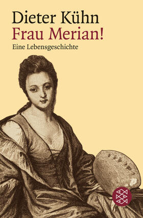 Kühn | Frau Merian! | Buch | 978-3-596-15694-8 | sack.de