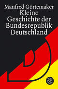Görtemaker |  Kleine Geschichte der Bundesrepublik Deutschland | Buch |  Sack Fachmedien