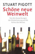 Pigott |  Schöne neue Weinwelt | Buch |  Sack Fachmedien