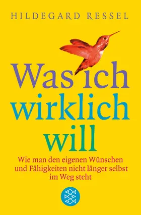 Ressel | Was ich wirklich will | Buch | 978-3-596-16223-9 | www.sack.de