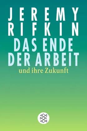 Rifkin |  Das Ende der Arbeit und ihre Zukunft | Buch |  Sack Fachmedien