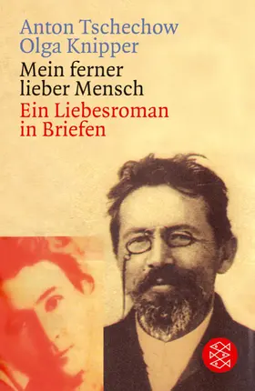 Tschechow / Knipper / Benedetti |  Mein ferner lieber Mensch | Buch |  Sack Fachmedien