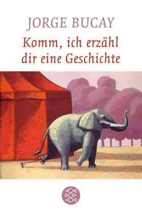 Bucay | Komm, ich erzähl dir eine Geschichte | Buch | 978-3-596-17092-0 | www.sack.de