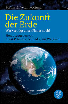 Fischer / Wiegandt |  Die Zukunft der Erde | Buch |  Sack Fachmedien