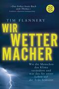Flannery |  Wir Wettermacher | Buch |  Sack Fachmedien