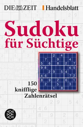 Seckinger / DIE ZEIT / Handelsblatt |  Sudoku für Süchtige | Buch |  Sack Fachmedien