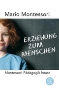 Montessori |  Erziehung zum Menschen | Buch |  Sack Fachmedien