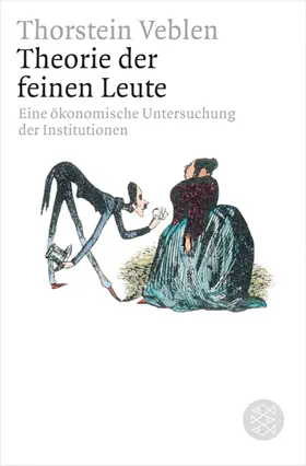 Veblen |  Theorie der feinen Leute | Buch |  Sack Fachmedien
