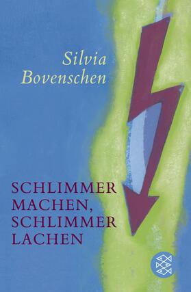 Bovenschen / Düttmann / García Düttmann |  Schlimmer machen, schlimmer lachen | Buch |  Sack Fachmedien