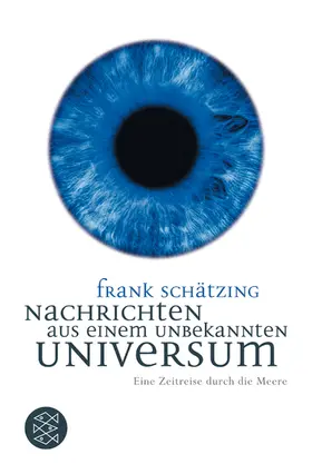Schätzing |  Nachrichten aus einem unbekannten Universum | Buch |  Sack Fachmedien