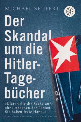 Seufert |  Der Skandal um die Hitler-Tagebücher | Buch |  Sack Fachmedien