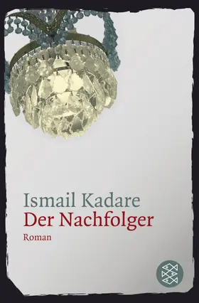 Kadare |  Der Nachfolger | Buch |  Sack Fachmedien
