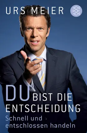 Meier |  Du bist die Entscheidung | Buch |  Sack Fachmedien