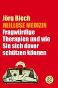 Blech |  Blech, J: Heillose Medizin | Buch |  Sack Fachmedien