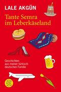 Akgün |  Tante Semra im Leberkäseland | Buch |  Sack Fachmedien