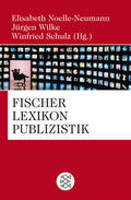 Noelle-Neumann / Wilke / Schulz |  Fischer Lexikon Publizistik Massenkommunikation | Buch |  Sack Fachmedien