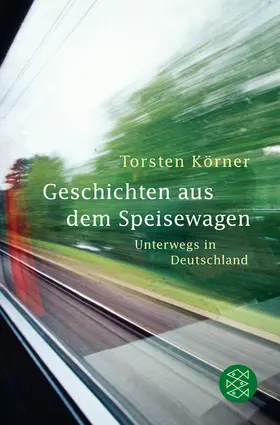 Körner |  Geschichten aus dem Speisewagen | Buch |  Sack Fachmedien