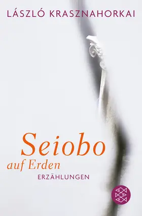 Krasznahorkai |  Seiobo auf Erden | Buch |  Sack Fachmedien