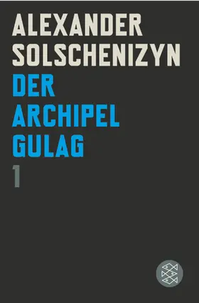 Solschenizyn |  Der Archipel GULAG I | Buch |  Sack Fachmedien