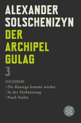 Solschenizyn |  Der Archipel GULAG III | Buch |  Sack Fachmedien