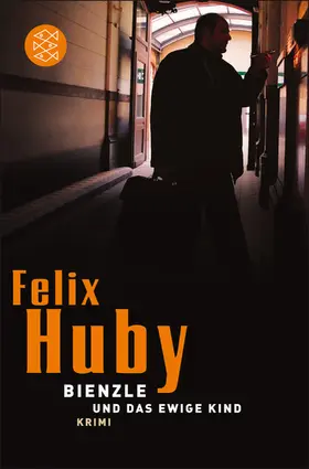 Huby |  Bienzle und das ewige Kind | Buch |  Sack Fachmedien