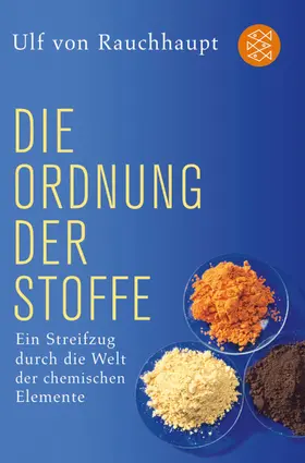 Rauchhaupt |  Die Ordnung der Stoffe | Buch |  Sack Fachmedien