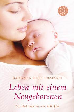 Sichtermann | Leben mit einem Neugeborenen | Buch | 978-3-596-18702-7 | sack.de
