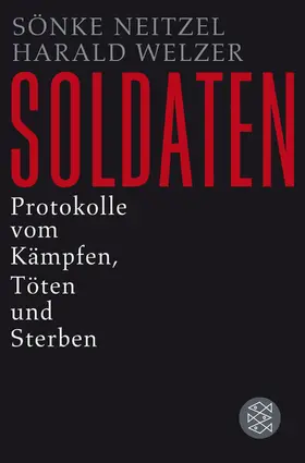 Neitzel / Welzer |  Soldaten | Buch |  Sack Fachmedien