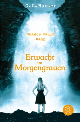Hunter |  Shadow Falls Camp - Erwacht im Morgengrauen | Buch |  Sack Fachmedien