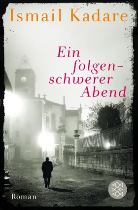 Kadare |  Ein folgenschwerer Abend | Buch |  Sack Fachmedien